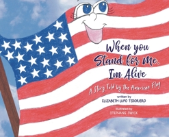 When You Stand For Me, I'm Alive - Paperback 1087891698 Book Cover