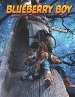 Blueberry Boy 1999526813 Book Cover