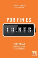 Por fin es lunes (Acción empresarial) (Spanish Edition) 8417277072 Book Cover