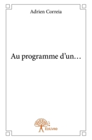 Au programme d'un... (French Edition) 2332837086 Book Cover