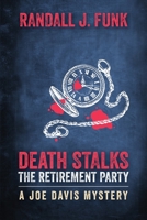 Death Stalks the Retirement Party 1735101672 Book Cover