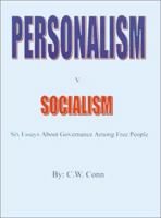 Personalism V. Socialism: Six Essays About Governance Among Free People 1588204006 Book Cover