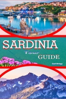 Sardinia Tour Guide B0FW4RG3Y7 Book Cover
