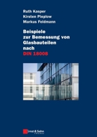 Beispiele zur Bemessung von Glasbauteilen nach DIN 18008 3433030901 Book Cover
