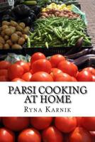 Parsi Cooking at Home 1514861399 Book Cover