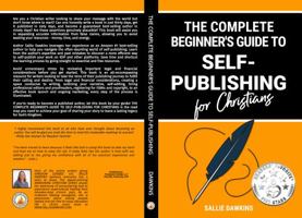 The Complete Beginner's Guide to Self-Publishing for Christians 1955861463 Book Cover