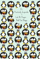 Impossible To Look At Penguin And Feel Angry: Funny Penguin Notebook/Journal (6X9) Penguin Lovers Gifts 1709628766 Book Cover