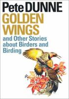 Golden Wings, and Other Stories About Birders and Birding 0292716230 Book Cover