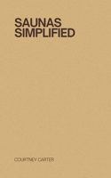 Saunas Simplified B0CL8ZYX6F Book Cover