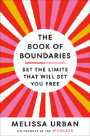 The Book of Boundaries: Set the Limits That Will Set You Free 0593448707 Book Cover