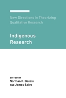 New Directions in Theorizing Qualitative Research: Indigenous Research 1975501721 Book Cover