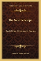 The New Penelope and Other Stories and Poems 1021954632 Book Cover