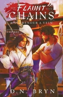 How to Flaunt Your Chains and Surrender a Vein B0F9GWTWDX Book Cover