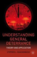 Understanding General Deterrence: Theory and Application 0230115047 Book Cover
