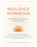 The Resilience Workbook: Essential Skills to Recover from Stress, Trauma, and Adversity 1626259402 Book Cover