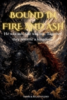 Bound in Fire and Ash: An Enemies to Lovers Dragon Fantasy Romance B0H21JBYQG Book Cover