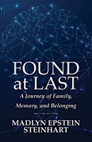 Found at Last: A Journey of Family, Memory, and Belonging B0GYJ1ZNFX Book Cover