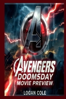 AVENGERS DOOMSDAY: The Marvel Cinematic Universe's Ultimate Showdown Doctor Doom. The Multiverse. The End of Everything. B0GWVKFL9P Book Cover
