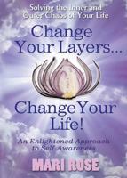 Change Your Layers, Change Your Life 1495112225 Book Cover