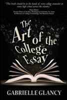 The Art of the College Essay 0991214935 Book Cover