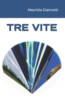 TRE VITE (Italian Edition) B0BKCWMQ4Y Book Cover