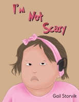 I'm Not Scary 1647503450 Book Cover