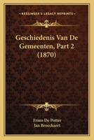 Geschiedenis Van De Gemeenten, Part 2 (1870) 1160097771 Book Cover