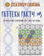 Pattern Party #3: An Adult Coloring Book With 31 Full-Page Patterns To Color 1533207879 Book Cover