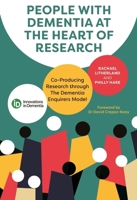 People with Dementia at the Forefront of Research: Dementia Enquirers 1787757021 Book Cover