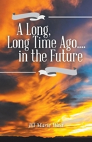 A Long, Long Time Ago.... in the Future 1982267739 Book Cover