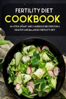 Fertility Cookbook: 40+Stew, Roast and Casserole recipes for a healthy and balanced fertility diet B08VY76WFB Book Cover