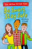 Willow Street Kids: Be Smart Stay Safe (Willow Street Kids) 0330297015 Book Cover
