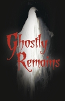Ghostly Remains/Where Wolves Come to Play B0CKYG2XPN Book Cover