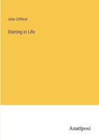 Starting in Life; Or, Familiar Talks with Young People 1356834728 Book Cover