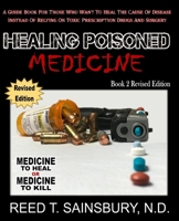 Healing Poisoned Medicine: Medicine to Heal or Medicine to Kill B0841XMM6N Book Cover
