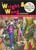The Case of the Slippery Soap Star #4 (Wright & Wong) 1595140174 Book Cover