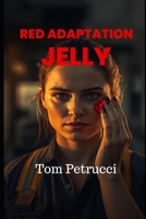 Red: Adaptation Jelly: Nikki trying to make it (Magical Jelly) B0GFG3BF61 Book Cover