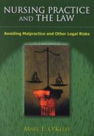 Nursing Practice and the Law: Avoiding Malpractice and Other Legal Risks 0803606028 Book Cover