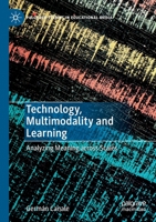 Technology, Multimodality and Learning: Analyzing Meaning across Scales (Palgrave Studies in Educational Media) 3030217973 Book Cover