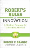 Robert's Rules of Innovation: A 10-Step Program for Corporate Survival 0470596996 Book Cover