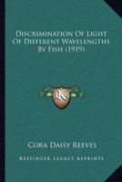 Discrimination Of Light Of Different Wavelengths By Fish 1120611555 Book Cover