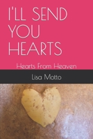 I'll Send You Hearts: Hearts From Heaven B0BT6YJDQL Book Cover