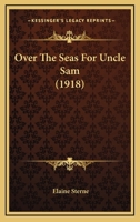 Over the Seas for Uncle Sam. 102322075X Book Cover