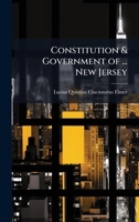 Constitution & Government of ... New Jersey 1023841967 Book Cover