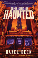 Some Kind of Haunted: A Novel 0778306259 Book Cover