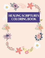 Healing scriptures coloring book: Adult coloring book of Bible verses B091F3JGYX Book Cover