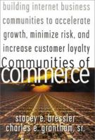 Communities of Commerce: Building Internet Business Communities to Accelerate Growth, Minimize Risk, and Increase Customer Loyalty 0071361154 Book Cover