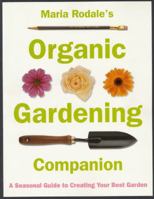 Maria Rodale's Organic Gardening Companion 087596835X Book Cover