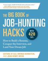 The Big Book of Job-Hunting Hacks: How to Build a Resume, Conquer the Interview, and Land Your Dream Job 1510763481 Book Cover