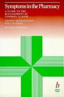 Symptoms in the Pharmacy: A Guide to the Management of Common Illiness 0632036095 Book Cover